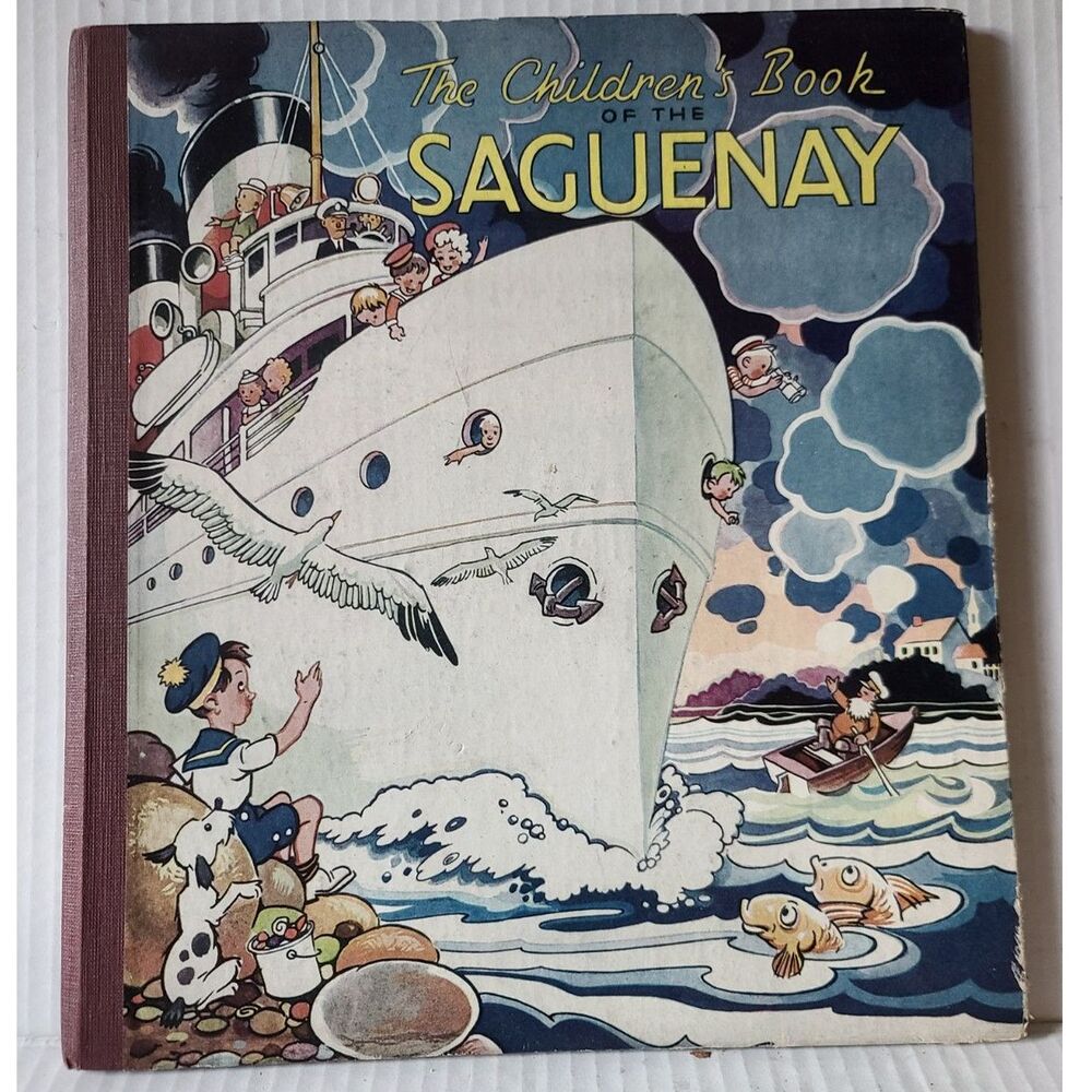 The Saguenay Children's Book‎ 1945  by Leonard L Knott, Jacques Gagnier